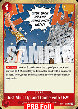 Just Shut Up and Come with Us!!!! (EB01-009) (V.2) - The Best Vol.2 (Common) [PRB02-EB01-009]